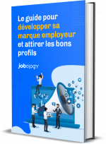 Le guide pour développer sa marque employeur et attirer les bons profils